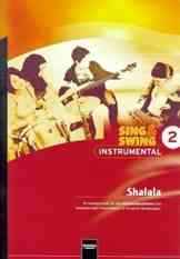 Sing & Swing Instrumental 2. Shalala: 16 Arrangements für das Klassenmusizieren und instrumentale Ensemblespiel in variablen Besetzungen. SbNr. 135665